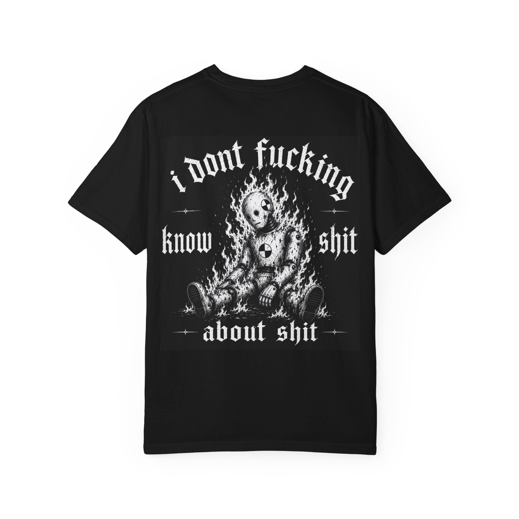 I Don't Fucking Know Shit About Shit T-Shirt